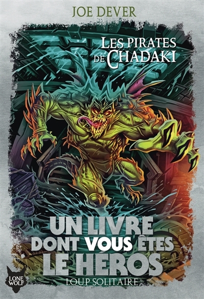 Loup solitaire T.22 - Les pirates de Chadaki | Dever, Joe (Auteur) | Williams, Brian (Illustrateur)