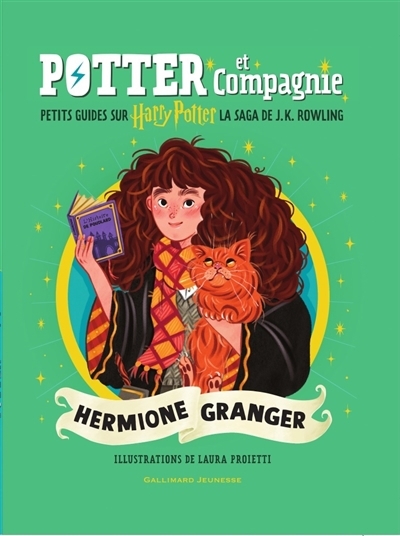 Potter et compagnie : petits guides sur Harry Potter, la saga de J.K.Rowling - Hermione Granger | Rowling, J.K. (Auteur) | Proietti, Laura (Illustrateur)