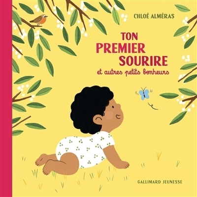 Ton premier sourire et autres petites bonheurs | Alméras, Chloé (Auteur)