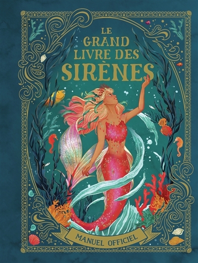 Le grand livre des sirènes : manuel officiel | Montgomery, Cat