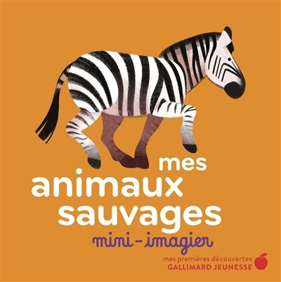 Mes animaux sauvages | Delauney, Lucie (Illustrateur)