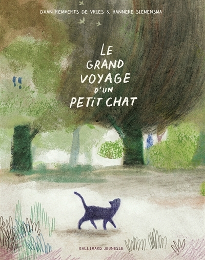 Le grand voyage d'un petit chat | Remmerts de Vries, Daan (Auteur) | Siemensma, Hanneke (Illustrateur)