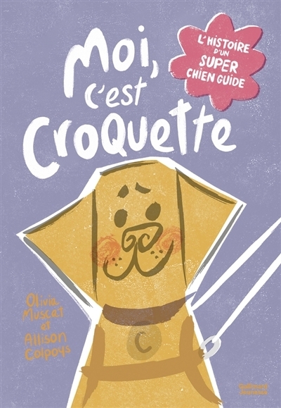 Moi, c'est Croquette | Muscat, Olivia (Auteur) | Colpoys, Allison (Illustrateur)