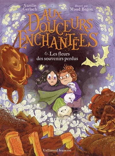 Aux douceurs enchantées T.06 - Les fleurs des souvenirs perdus  | Gerlach, Aurélie (Auteur) | Begon, Maud (Illustrateur)