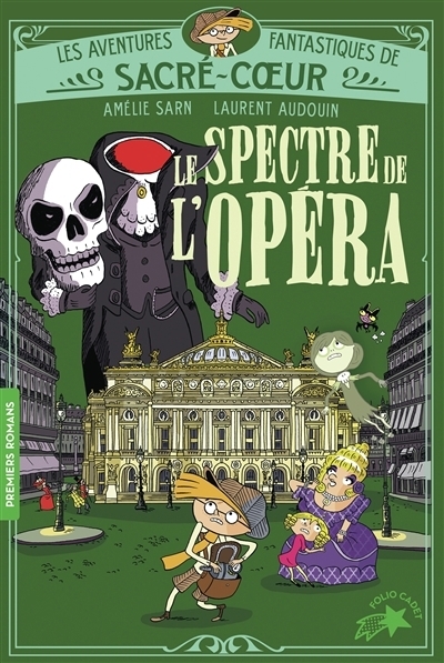 Les aventures fantastiques de Sacré-Coeur T.06 - Le spectre de l'Opéra | Sarn, Amélie (Auteur) | Audouin, Laurent (Illustrateur)