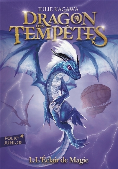 Dragons des tempêtes T.01 - L'éclair de magie | Kagawa, Julie (Auteur)