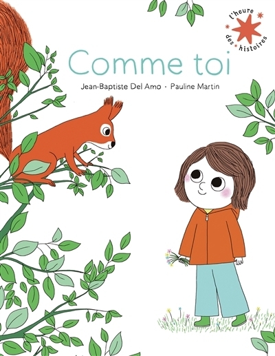 Comme toi | Del Amo, Jean-Baptiste (Auteur) | Martin, Pauline (Illustrateur)