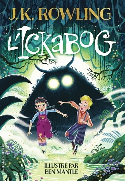 L'Ickabog | Rowling, J.K. (Auteur) | Mantle, Ben (Illustrateur)