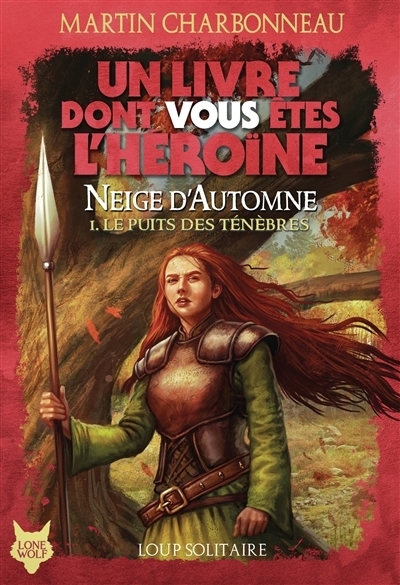 Un livre dont vous êtes l'héroïne : Neige d'automne T.01 - Le puits des ténèbres | Charbonneau, Martin (Auteur) | Chalk, Gary (Illustrateur)