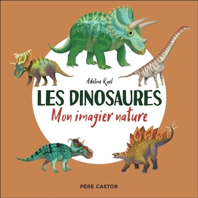 dinosaures (Les) | Ruel, Adeline