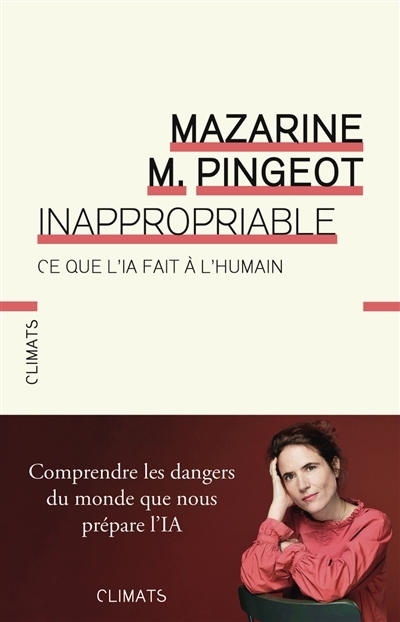 Inappropriable : ce que l'IA fait à l'humain | Pingeot, Mazarine M. (Auteur)