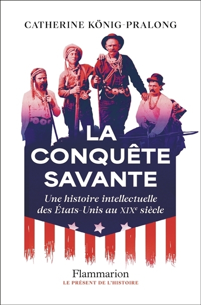 La conquête savante | König-Pralong, Catherine