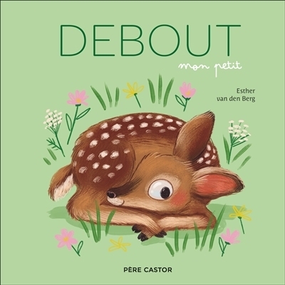 Debout mon petit | Berg, Esther van den