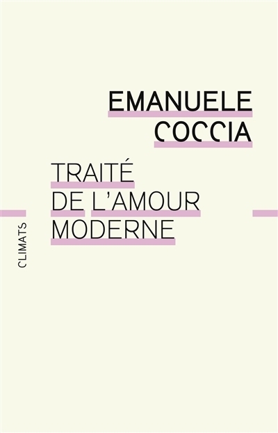 Traité de l'amour moderne | Coccia, Emanuele