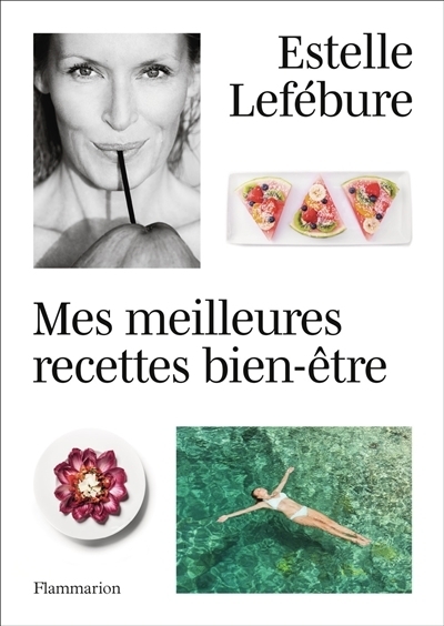 Mes meilleures recettes bien-être | Lefébure, Estelle