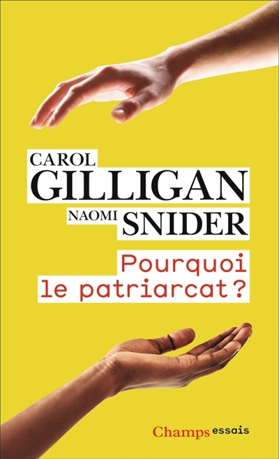 Pourquoi le patriarcat ? | Gilligan, Carol