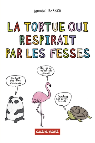 tortue qui respirait par les fesses (La) | Barker, Brooke