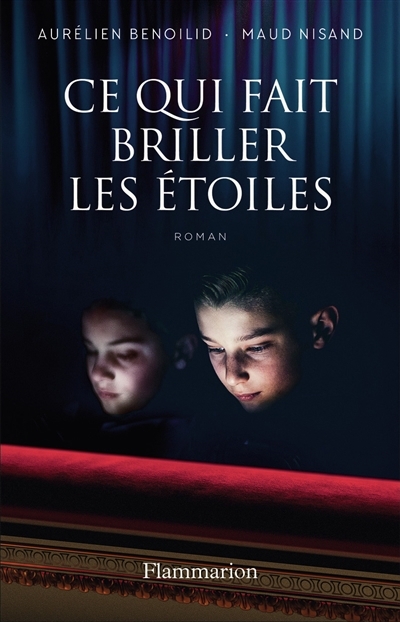Ce qui fait briller les étoiles | Benoilid, Aurélien | Nisand, Maud