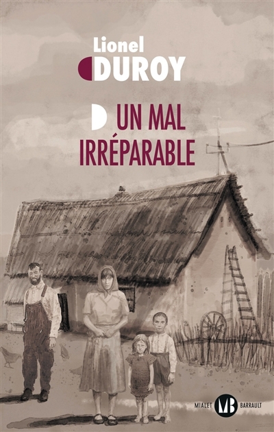 Un mal irréparable | Duroy, Lionel (Auteur)