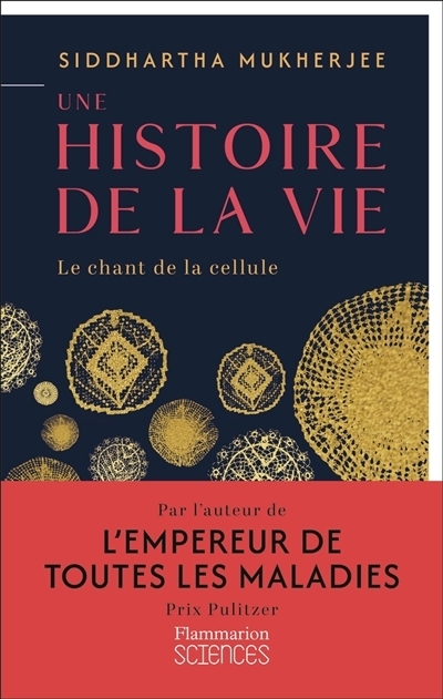 Une histoire de la vie | Mukherjee, Siddhartha