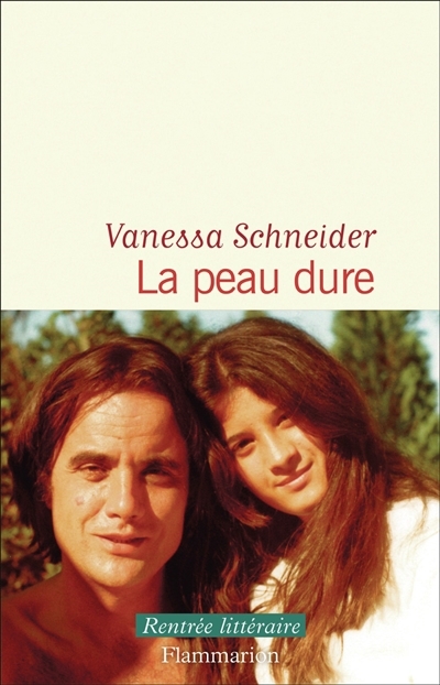 peau dure (La) | Schneider, Vanessa (Auteur)