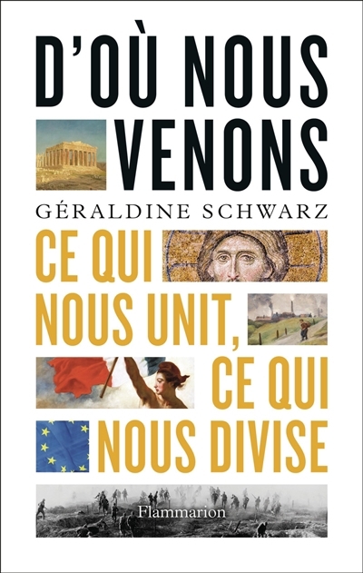 D'où venons-nous : ce qui nous unit, ce qui nous divise | Schwarz, Géraldine