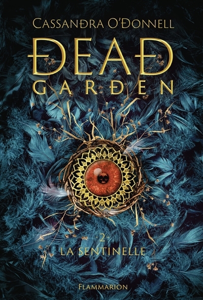 Dead Gardens T.02 - sentinelle (La) | O'Donnell, Cassandra