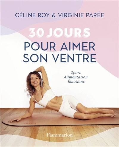 30 jours pour aimer son ventre | Roy, Céline | Parée, Virginie