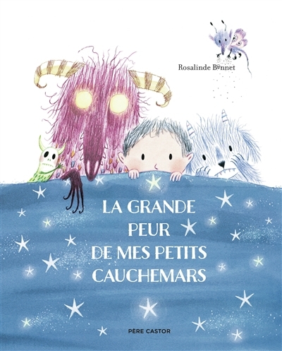 La grande peur de mes petits cauchemars | Bonnet, Rosalinde (Auteur)