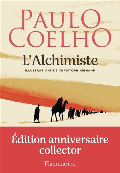 Alchimiste (L') (Ed. anniversaire illustrée) | Coelho, Paulo (Auteur) | Niemann, Christoph (Illustrateur)