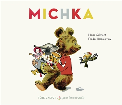 Michka | Colmont, Marie (Auteur) | Rojankovsky, Feodor (Illustrateur)