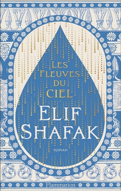 Les fleuves du ciel | Shafak, Elif (Auteur)