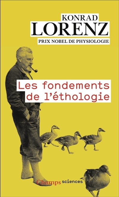 fondements de l'éthologie (Les) | Lorenz, Konrad (Auteur)