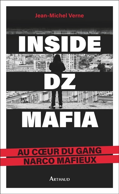 Inside DZ Mafia : au coeur du gang narco mafieux | Verne, Jean-Michel (Auteur)