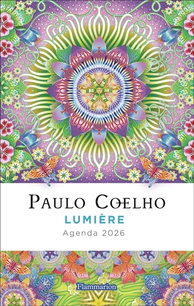 Paulo Coelho : lumière : agenda 2026 | Coelho, Paulo (Auteur)