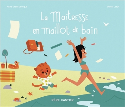 maîtresse en maillot de bain (La) | Lévêque, Anne-Claire (Auteur) | Latyk, Olivier (Illustrateur)