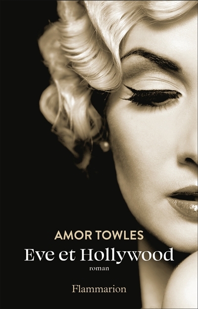 Eve et Hollywood | Towles, Amor (Auteur)