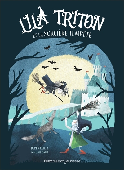 Lila Triton T.01 - Lila Triton et la sorcière Tempête | Keilty, Derek (Auteur) | Brol, Magda (Illustrateur)