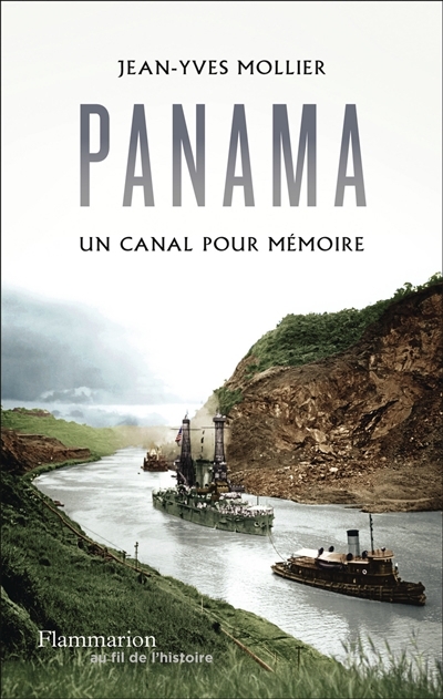 Panama : un canal pour mémoire | Mollier, Jean-Yves (Auteur)