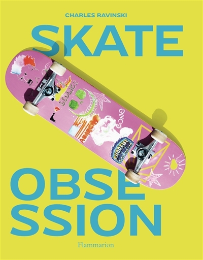 Skate obsession | Ravinski, Charles (Auteur)