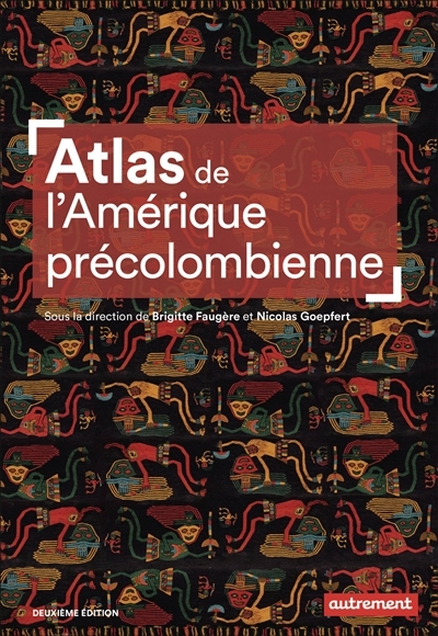 Atlas de l'Amérique précolombienne : du peuplement à la conquête | 