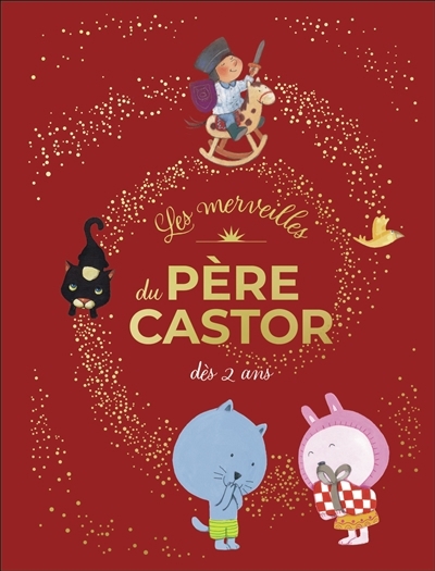 Les merveilles du Père Castor : dès 2 ans | 