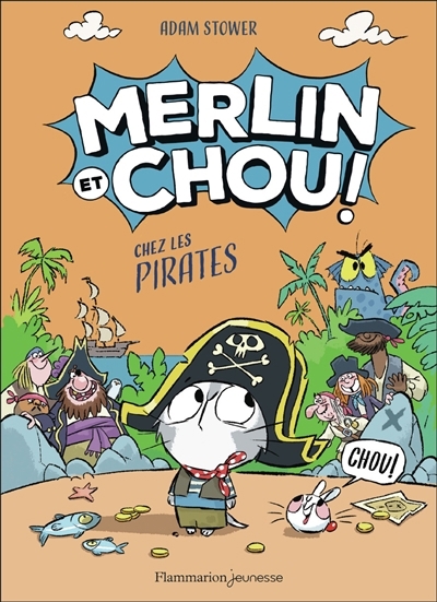 Merlin et Chou !. Chez les pirates | Stower, Adam (Auteur)