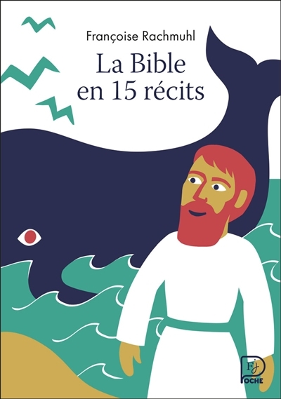 La Bible en 15 récits | Rachmühl, Françoise (Auteur) | Sochard, Frédéric (Illustrateur)