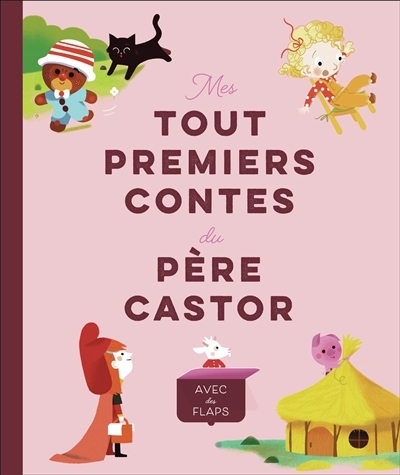 Mes tout premiers contes du Père Castor | Kalicky, Anne (Auteur) | Latyk, Olivier (Illustrateur) | Brunelet, Madeleine (Illustrateur)