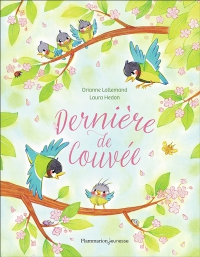 Dernière de couvée | Lallemand, Orianne (Auteur) | Hedon, Laura (Illustrateur)