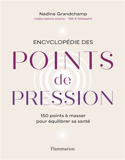 Encyclopédie des points de pression | Grandchamp, Nadine