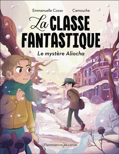 Le mystère Aliocha | Cosso-Merad, Emmanuelle (Auteur) | Camouche (Illustrateur)