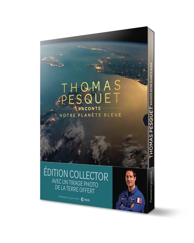 Thomas Pesquet raconte notre planète bleue | Pesquet, Thomas