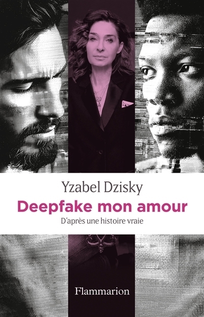 Deepfake mon amour | Dzisky, Yzabel